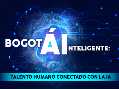 IX Congreso Distrital de Talento Humano: Bogotá Inteligente, Talento Humano Conectado con la IA