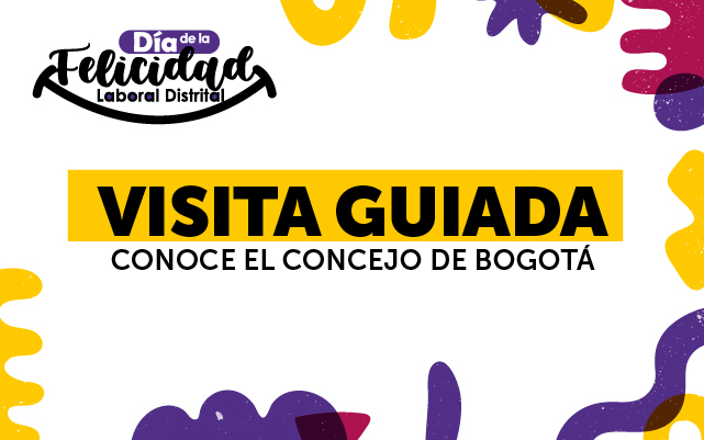 8 - DÍA DE LA FELICIDAD LABORAL DISTRITAL "CONOCE EL CONCEJO"