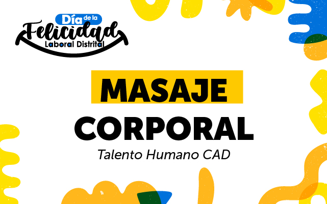 10 - DÍA DE LA FELICIDAD LABORAL DISTRITAL "MASAJE CORPORAL"