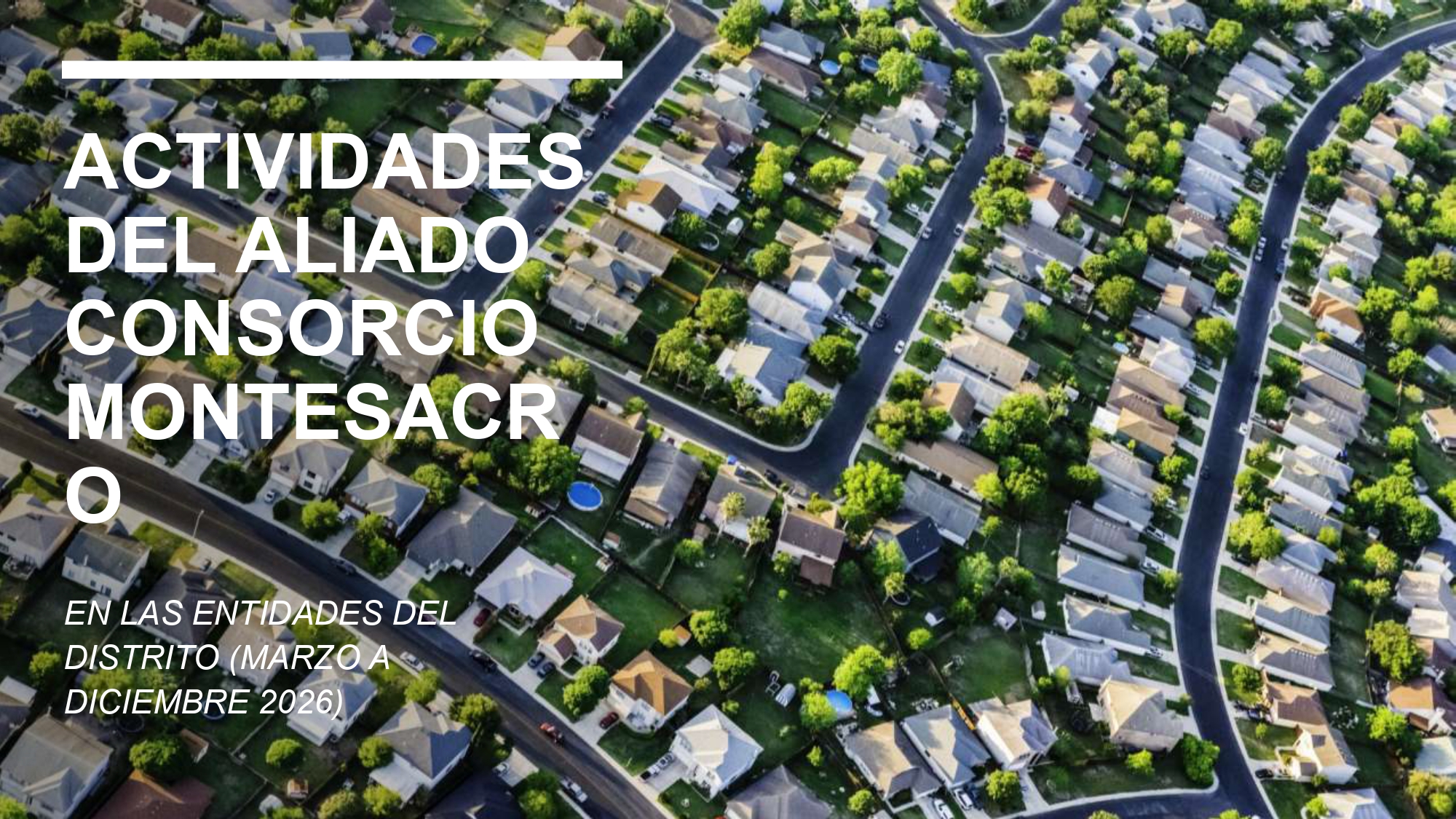 ACTIVIDADES DEL ALIADO CONSORCIO MONTESACRO (MARZO - DICIEMBRE 2026)